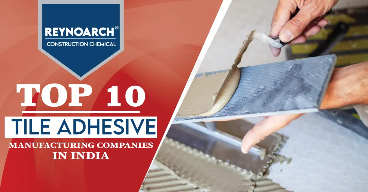 Top 10 Tile Adhesive Manufacturers in India